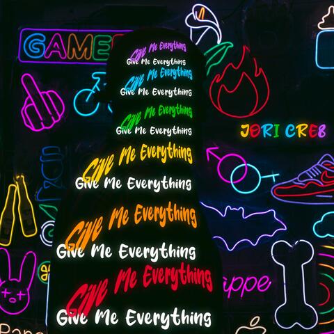 Give Me Everything