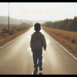 Long Way 2 Go