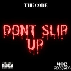 Dont Slip Up