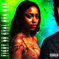 Fight No Gyal Ova Man
