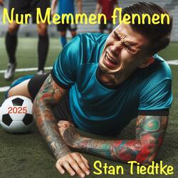 Nur Memmen flennen
