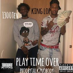 Play Time Over (feat. 1300tev)