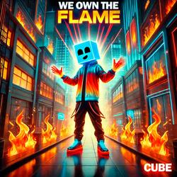 We Own The Flame