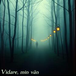 Vidare, min vän