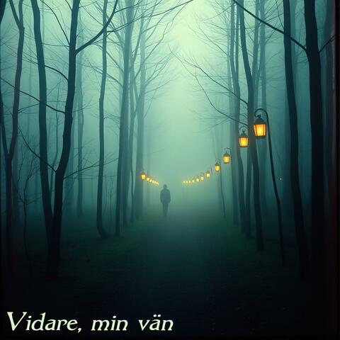 Vidare, min vän
