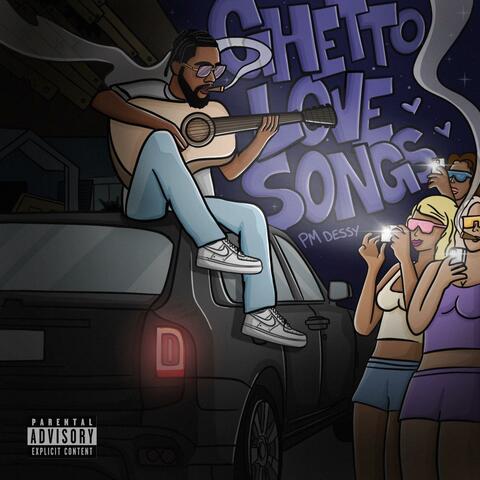 GHETTO LOVE SONGS