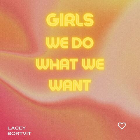 Girls, We Do What We Want