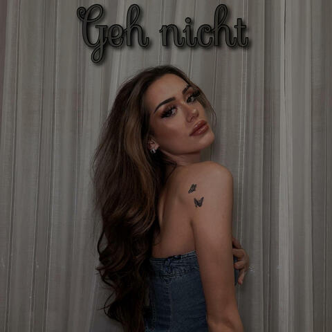 Geh nicht