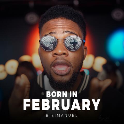 BORN IN FEBRUARY
