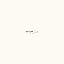 Florescence (Solo Piano Version)