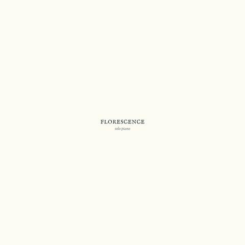 Florescence (Solo Piano Version)