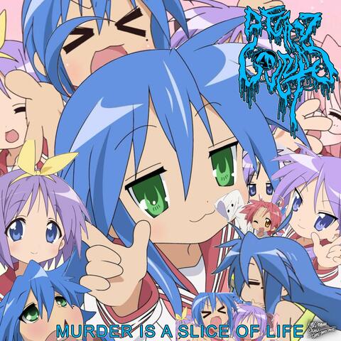Murder Is A Slice Of Life