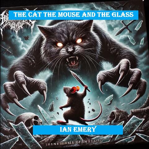 The Cat The Mouse And the Glass