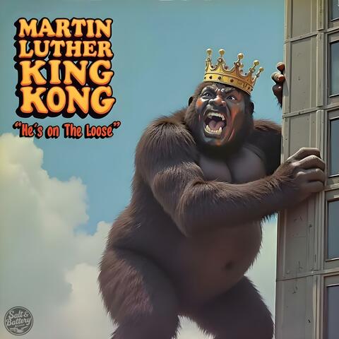 Martin Luther King Kong (1977) [He's On The Loose]