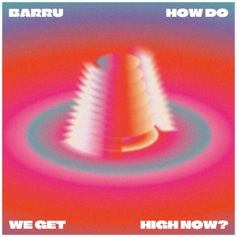 How Do We Get High Now?