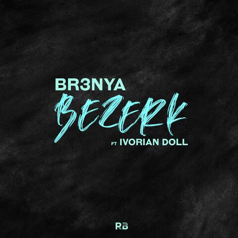 Bezerk (feat. Ivorian Doll)