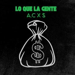 Lo que la Gente A.C x $