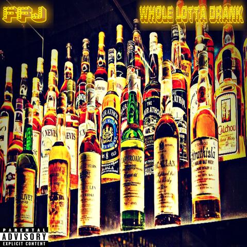 Whole Lotta Drank