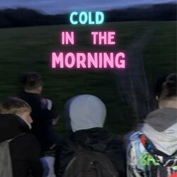 Cold in the morning