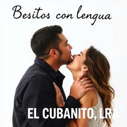 Besitos con Lengua (feat. LRA)