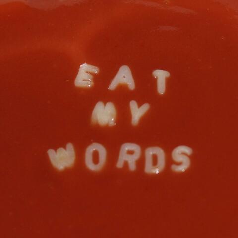 eat my words