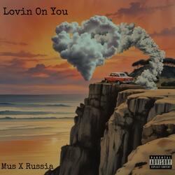 Lovin On You (feat. Mus)