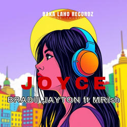 Joyce (feat. Bradii Jayton  & MRish)