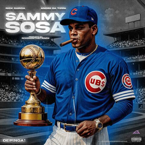 Sammy sosa (feat. Andre Da Tippa & NixonOnTheTrack)