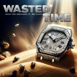 WASTED TIME (feat. Bri Kapo)