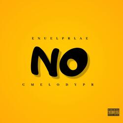 NO (feat. CMELODYPR)