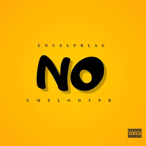 NO (feat. CMELODYPR)