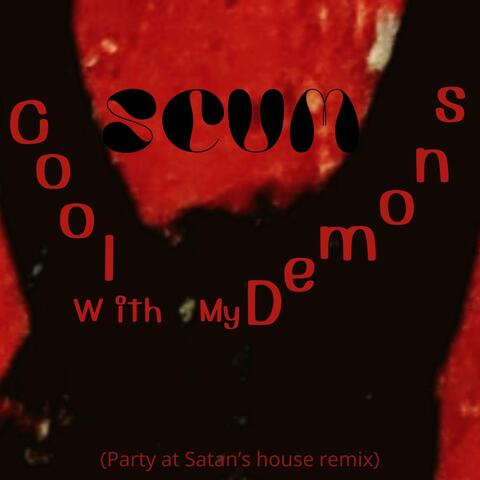 Cool With My Demons (Party at Satan's House Remix)