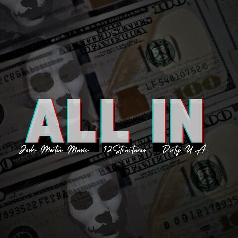 All In (feat. 12Structures, Dirty U.A. & Texside Connection)