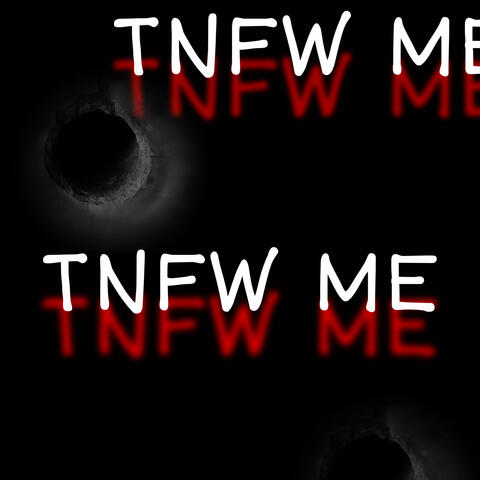 TNFW Me (feat. Twill)
