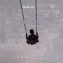 Hold on