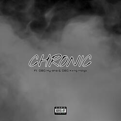 Chronic (feat. DBG Hy-éna & DBG Kxng Indigo)