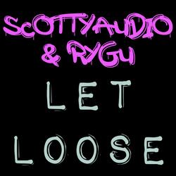 Let Loose (feat. Scotty Audio)