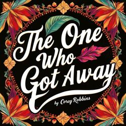 The One Who Got Away