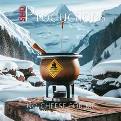 No Cheese For me