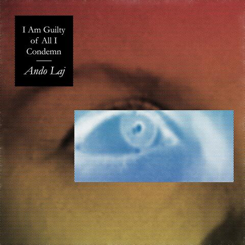 I Am Guilty of All I Condemn