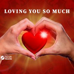 Loving You So Much