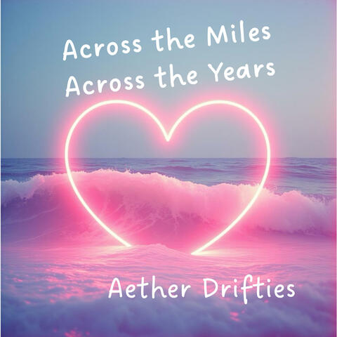 Across the Miles, Across the Years (Original Version)