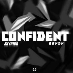 Confident (feat. Jxyride)