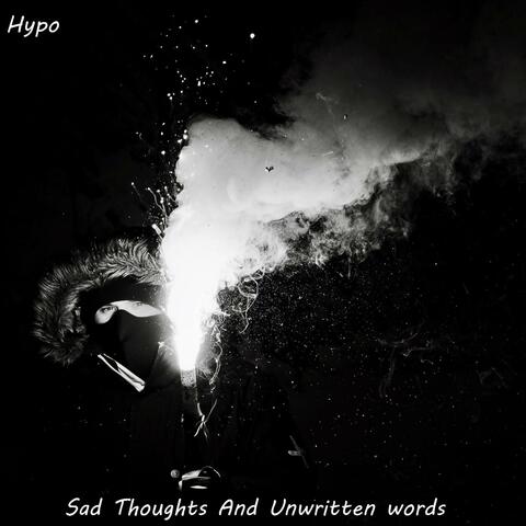 Sad Thoughts and Unwritten Words