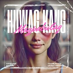 Huwag Kang Magpabulag