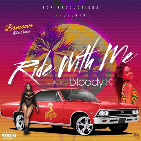 Ride Wit Me (feat. Bloody K)