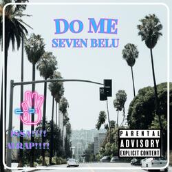 Do Me (feat. Slim Thomas & Swish kish)
