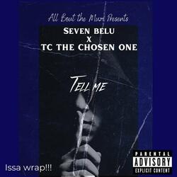 Tell me (feat. Tcthechosen1)