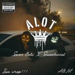 Alot (feat. Scuzzhunnid)