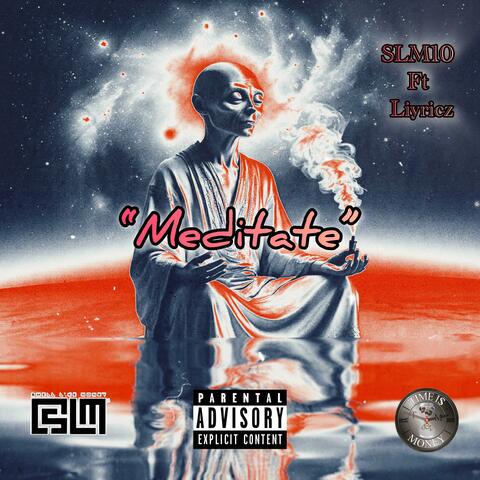 Meditate (feat. Liyricz)